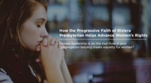 How the Progressive Faith of Riviera Presbyterian Church Helps Advance Women’s Rights